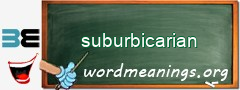 WordMeaning blackboard for suburbicarian
